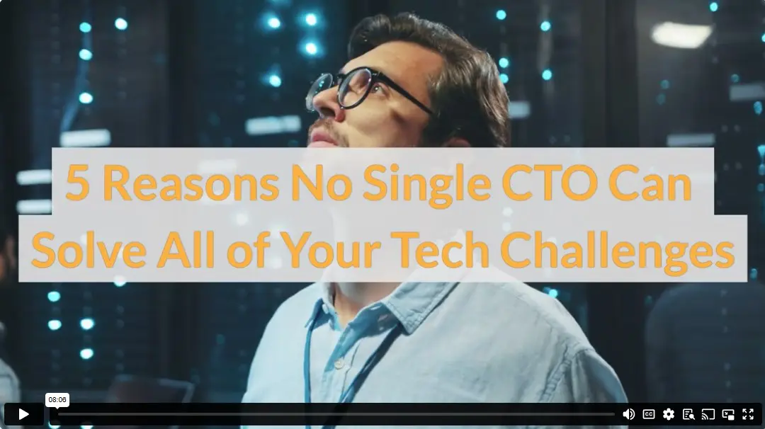 5 Reasons No Single CTO Can Solve All of Your Tech Challenges