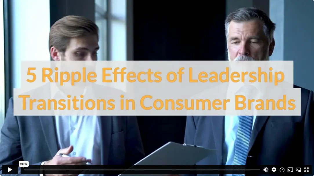 5 Ripple Effects of Leadership Transitions in Consumer Brands