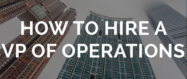 how to hire a vp of operations