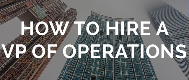 how to hire a vp of operations