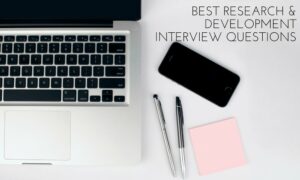 best research and development interview questions