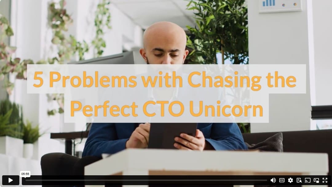 5 Problems with Chasing the Perfect CTO Unicorn